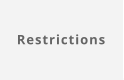 Restrictions