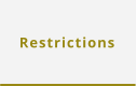 Restrictions